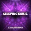 Deep Sleep Music Library & Hypnosis Therapy - Sleeping Music: Healing Sounds with Binaural Beats